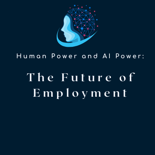 Human Power and AI Power: The Future of Employment